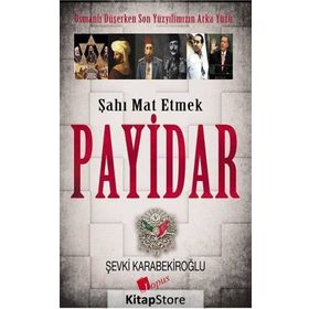 Payidar Şahı Mat Etmek - Şevki Karabekiroğlu