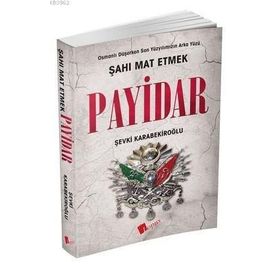 Payidar Şahı Mat Etmek - Şevki Karabekiroğlu