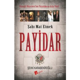 Payidar Şahı Mat Etmek - Şevki Karabekiroğlu