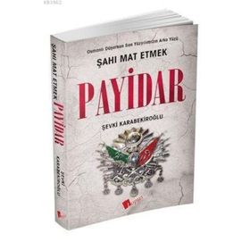 Payidar Şahı Mat Etmek - Şevki Karabekiroğlu