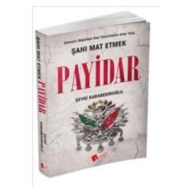 Payidar Şahı Mat Etmek - Şevki Karabekiroğlu