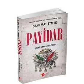 Payidar Şahı Mat Etmek - Şevki Karabekiroğlu