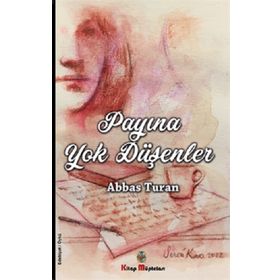 Payına Yok Düşenler - Abbas Turan
