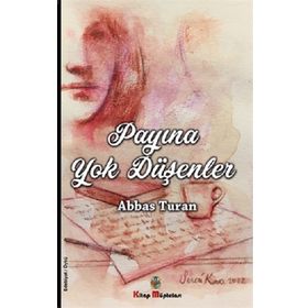Payına Yok Düşenler - Abbas Turan