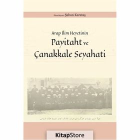 Payitaht ve Çanakkale Seyahati - Şaban Karataş