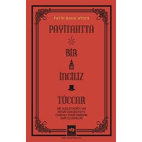 Payitahtta Bir İngiliz Tüccar Ötüken Neşriyat