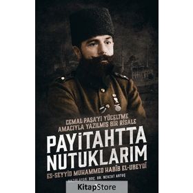 Payitahtta Nutuklarım - Muhammed Habib El-Ubeydi