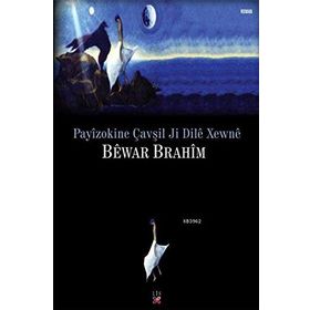 Payizokine Çavşil Ji Dile Xewne - Bewar Brahim