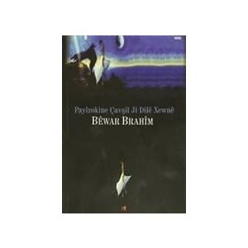 Payizokine Çavşil Ji Dile Xewne - Bewar Brahim