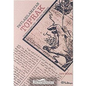 PAYLAŞILAMAYAN TOPRAK TÜRK BASININA GÖRE (1923-1926) MUSUL MESELESI - TAHIR KODAL