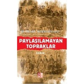 PAYLAŞILAMAYAN TOPRAKLAR - M. TALÂT UZUNYAYLALI