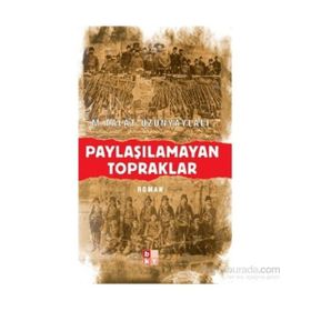 PAYLAŞILAMAYAN TOPRAKLAR - M. TALÂT UZUNYAYLALI