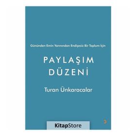 Paylaşım Düzeni - Turan Ünkaracalar