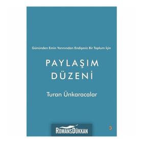 Paylaşım Düzeni - Turan Ünkaracalar