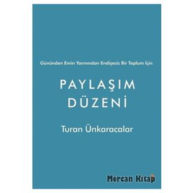 Paylaşım Düzeni - Turan Ünkaracalar