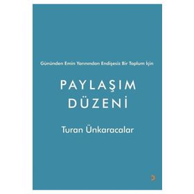 Paylaşım Düzeni - Turan Ünkaracalar