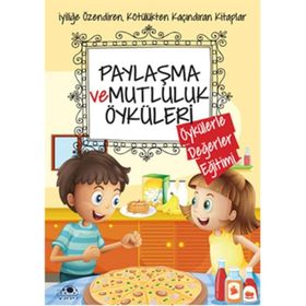 Paylaşma ve Mutluluk Öyküleri - Saide Nur Dikmen