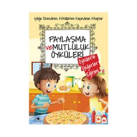 Paylaşma ve Mutluluk Öyküleri - Saide Nur Dikmen