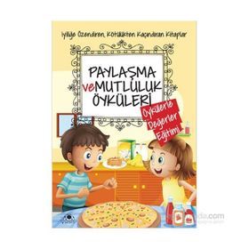 Paylaşma ve Mutluluk Öyküleri - Saide Nur Dikmen