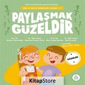 Paylaşmak Güzeldir-Mila ve Sarp'ın Matematik Öyküleri 4-Pötikare Kolektif