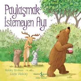 Paylaşmak İstemeyen Ayı - Oakley Graham