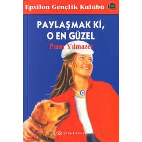 PAYLAŞMAK KI, O EN GÜZEL - PINAR YILMAZER