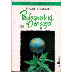PAYLAŞMAK KI, O EN GÜZEL - PINAR YILMAZER