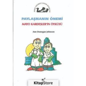 Paylaşmanın Önemi - Mayo Kardeşler’in Öyküsü - Ann Donegan Johnson