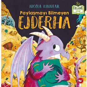 Paylaşmayı Bilmeyen Ejderha - Beyaz Balina Yayınları