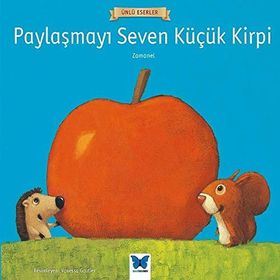 Paylaşmayı Seven Küçük Kirpi - Ünlü Eserler - Zamanel