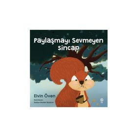 Paylaşmayı Sevmeyen Sincap - Elvin Öven