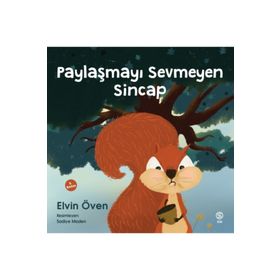 Paylaşmayı Sevmeyen Sincap - Elvin Öven