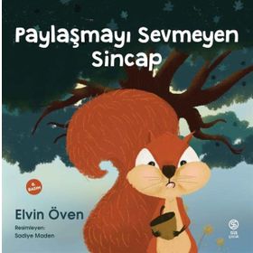 Paylaşmayı Sevmeyen Sincap - Elvin Öven