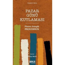 Pazar Günü Kutlaması - Pierre Joseph Proudhon