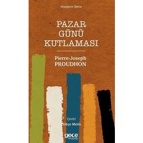 Pazar Günü Kutlaması - Pierre Joseph Proudhon