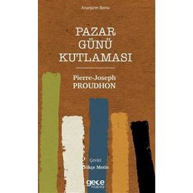 Pazar Günü Kutlaması - Pierre Joseph Proudhon