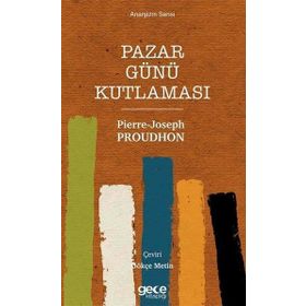 Pazar Günü Kutlaması - Pierre Joseph Proudhon