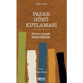 Pazar Günü Kutlaması - Pierre Joseph Proudhon