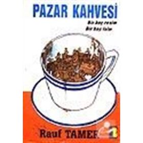 PAZAR KAHVESI BİRKAÇ RESIM BİRKAÇ İSİM - RAUF TAMER