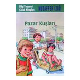 PAZAR KUŞLARI - GENEL
