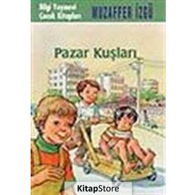 PAZAR KUŞLARI - GENEL