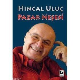 PAZAR NEŞESİ - HINCAL ULUÇ