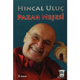 PAZAR NEŞESİ - HINCAL ULUÇ