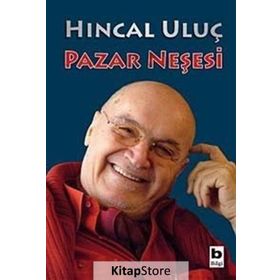 PAZAR NEŞESİ - HINCAL ULUÇ
