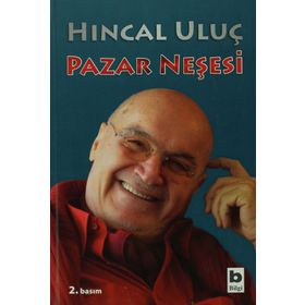 PAZAR NEŞESİ - HINCAL ULUÇ