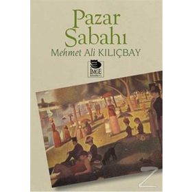 PAZAR SABAHI - MEHMET ALI KILIÇBAY