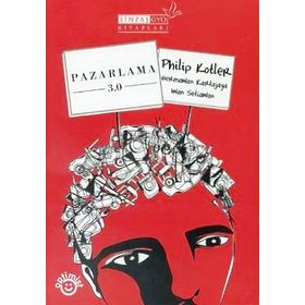 PAZARLAMA 3.0 MARKETING 3.0 - PHILIP KOTLER;HERMAWAN KARTAJAYA;IWAN SETIAWAN