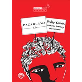 PAZARLAMA 3.0 MARKETING 3.0 - PHILIP KOTLER;HERMAWAN KARTAJAYA;IWAN SETIAWAN