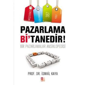 Pazarlama Bi’Tanedir! - İsmail Kaya