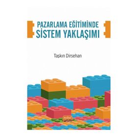Pazarlama Eğitiminde Sistem Yaklaşımı Nobel Bilimsel Eserler